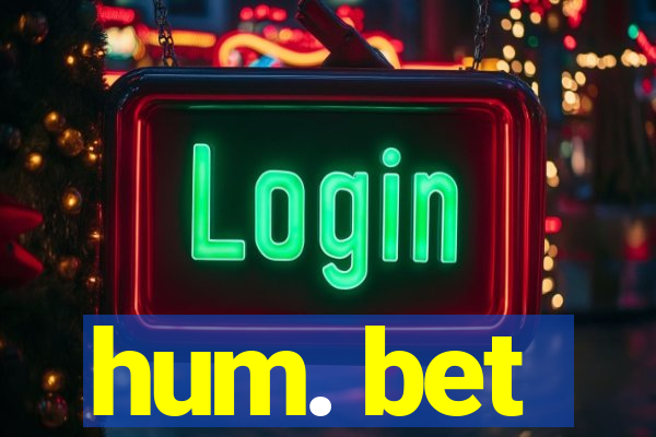hum. bet